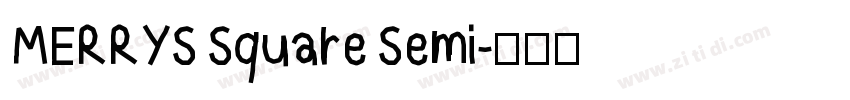 MERRYS Square Semi字体转换